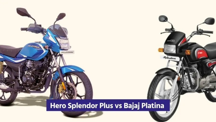 Hero Splendor Plus vs Bajaj Platina